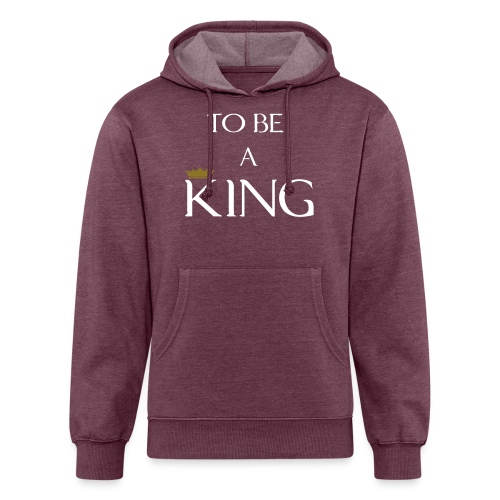 TO BE A king2 - Unisex Organic Hoodie