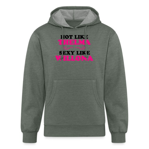 Hot Like Thelma - Sexy Like Wylona Shirt (light ty - Unisex Organic Hoodie