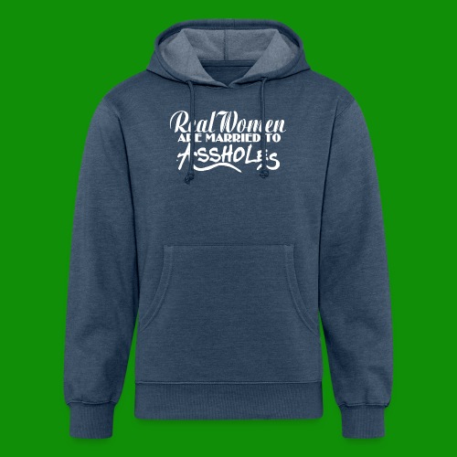 Real Women Marry A$$holes - Unisex Organic Hoodie