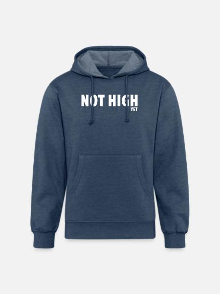 Not High Yet - Unisex Organic Hoodie - heather navy