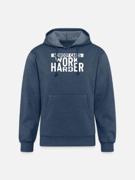 Nobody Cares Work Harder - Unisex Organic Hoodie - heather navy