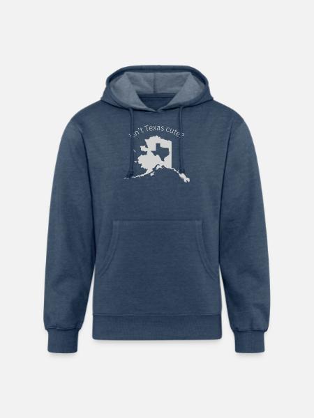 Alaska Is Bigger Than Texas, Isn't Texas Cute? - Unisex Organic Hoodie - heather navy