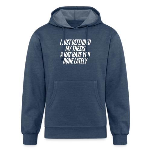 I Just Defended My Thesis - Unisex Organic Hoodie