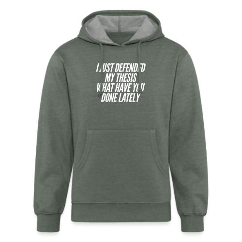 I Just Defended My Thesis - Unisex Organic Hoodie