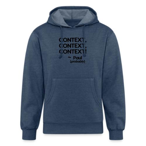 Context, Context, Context! - Unisex Organic Hoodie