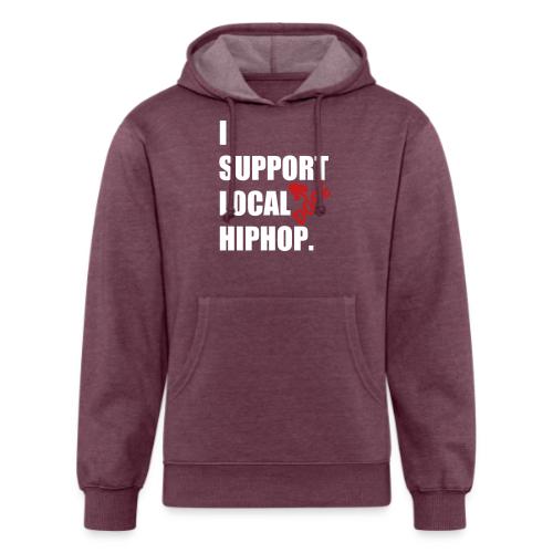 I Support DOPE Local HIPHOP. - Unisex Organic Hoodie