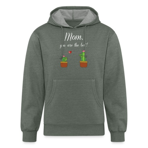 Mom you are the best - Unisex Organic Hoodie