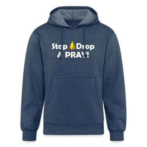 Stop, Drop and Pray! - Unisex Organic Hoodie