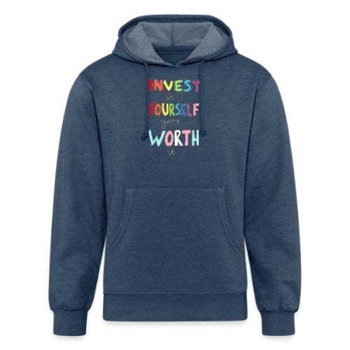 Invest in Yourself you're Worth it - Unisex Organic Hoodie