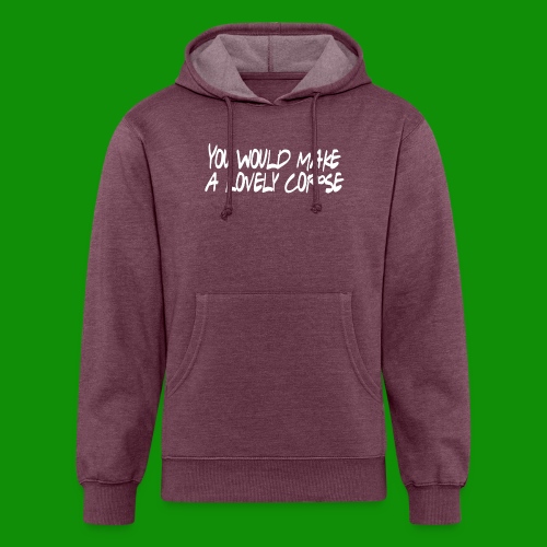 You Would Make a Lovely Corpse - Unisex Organic Hoodie
