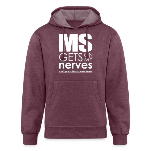 MS Gets on My Nerves - Unisex Organic Hoodie