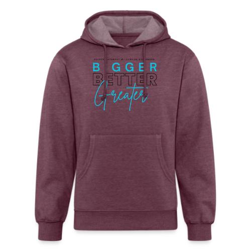 BIGGER BETTER GREATER - Unisex Organic Hoodie