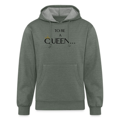 TO BE A QUEEN2 - Unisex Organic Hoodie