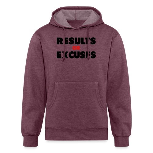 Results Or Excuses - Unisex Organic Hoodie