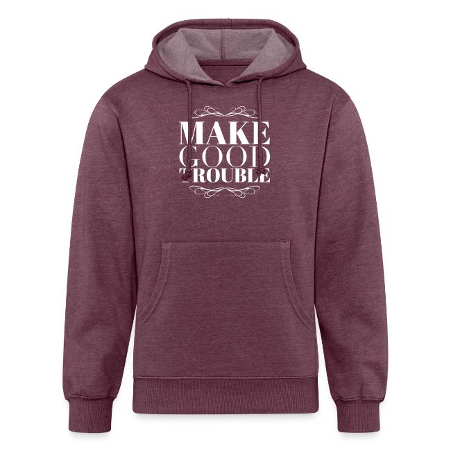 Make Good Trouble