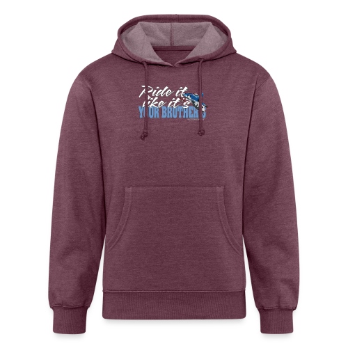 RIde it Like it's Your Brothers - Unisex Organic Hoodie