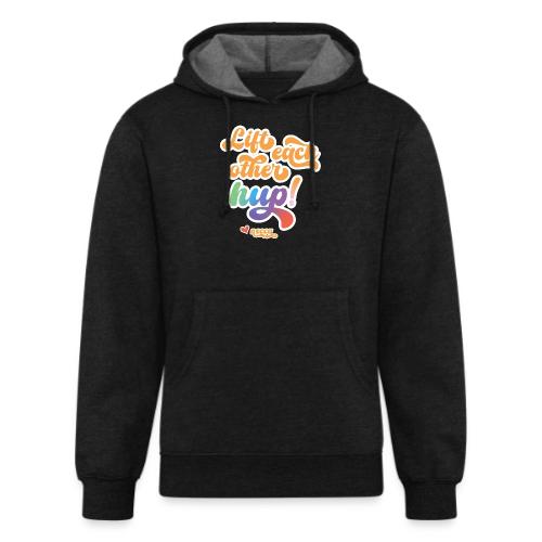 Lift each other hup! - Unisex Organic Hoodie