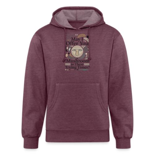 Mushroom in These Trying Times T-Shirt - Unisex Organic Hoodie