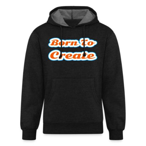Born to Create — Creative Soul Script - Unisex Organic Hoodie