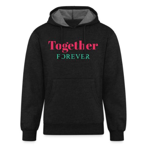 Together Forever Love Quote Design - Unisex Organic Hoodie