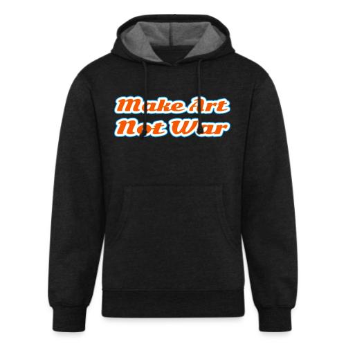 Make Art Not War — Peaceful Creativity Script - Unisex Organic Hoodie