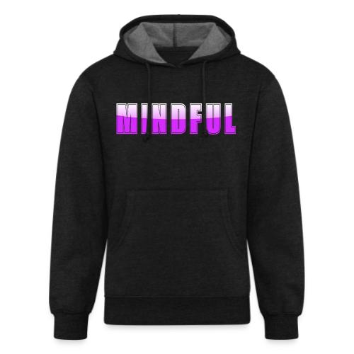 Mindful Typography Minimalist Design - Unisex Organic Hoodie