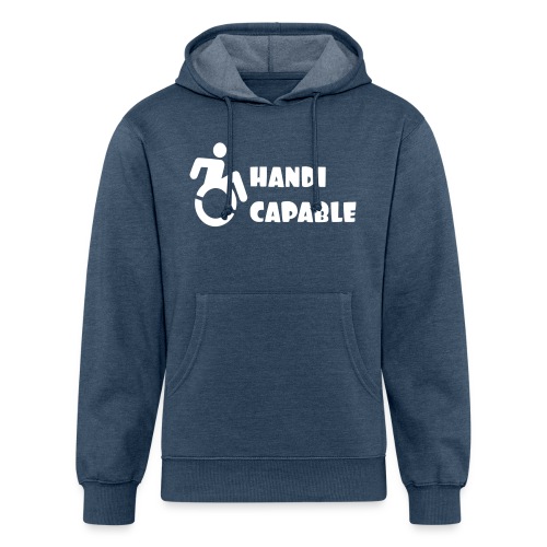 I am Handi capable only for wheelchair users * - Unisex Organic Hoodie