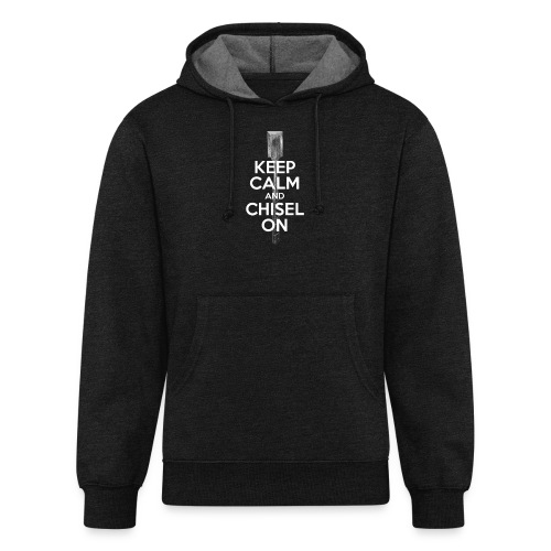 Keep Calm and Chisel On - Unisex Organic Hoodie