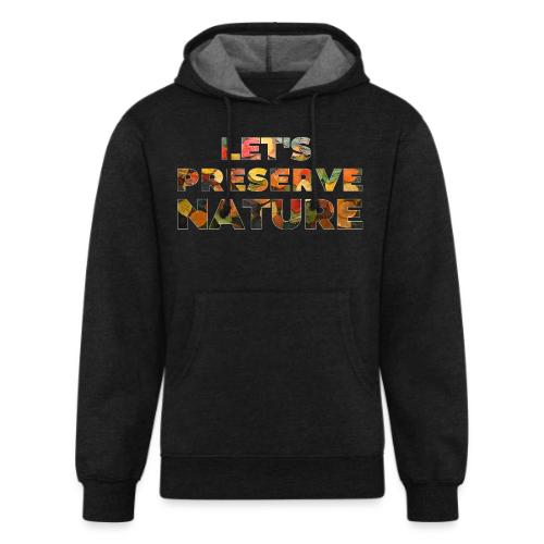 Let's Preserve Nature - Unisex Organic Hoodie