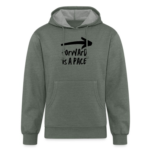 Forward is a Pace - Unisex Organic Hoodie