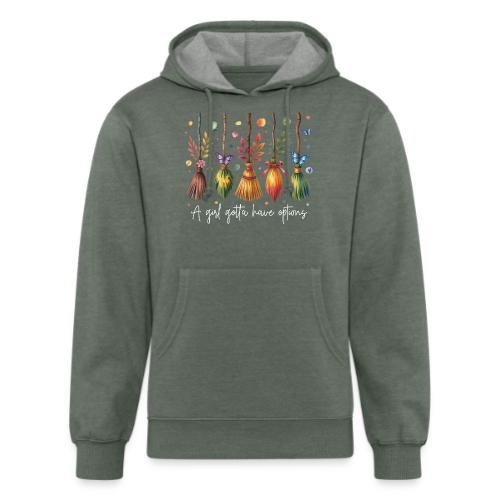 A Girl Gotta Have Options - Unisex Organic Hoodie