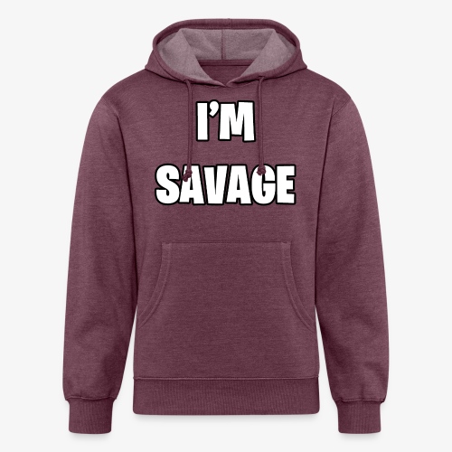 I'M SAVAGE - Unisex Organic Hoodie