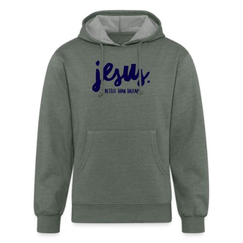 Jesus Better than therapy design 1 in blue - Unisex Organic Hoodie