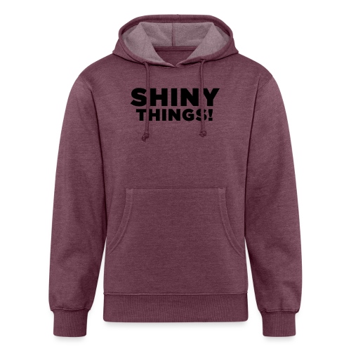 Shiny Things. Funny ADHD Quote - Unisex Organic Hoodie