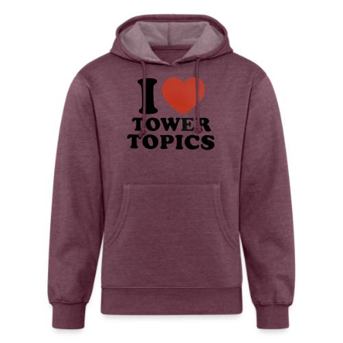 I Love Tower Topics - Unisex Organic Hoodie