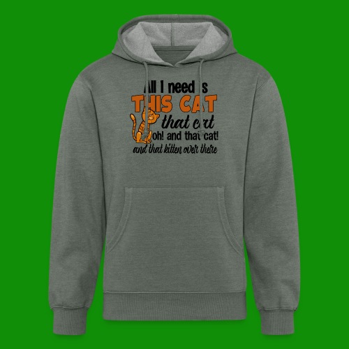 All I Need is This Cat - Unisex Organic Hoodie