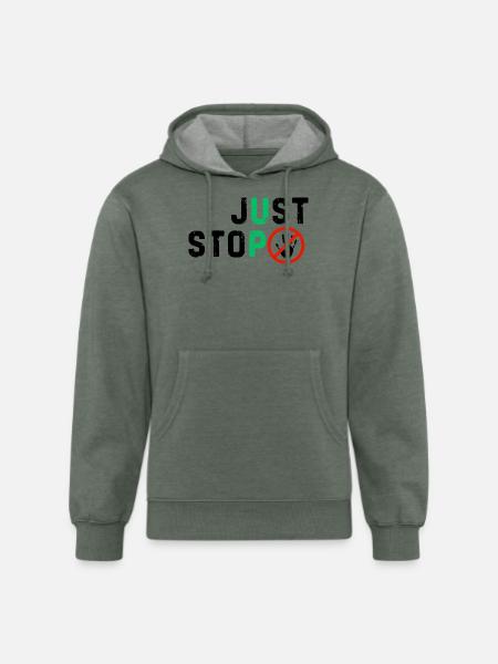 Just stop anything bad - Unisex Organic Hoodie - heather military green
