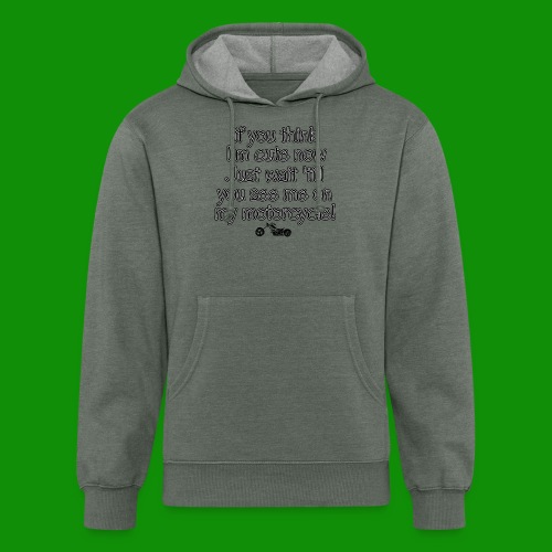 If You Think I'm Cute Now - Unisex Organic Hoodie