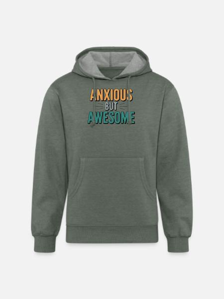 Anxious But Awesome - Unisex Organic Hoodie - heather military green