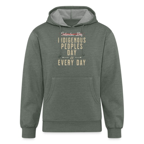 Indigenous Peoples Day is Every Day - Unisex Organic Hoodie