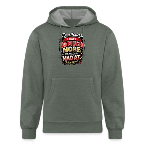 Dear Haters - Unisex Organic Hoodie
