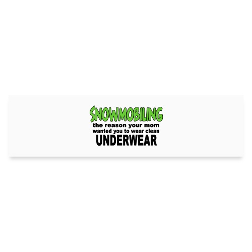 Snowmobiling Underwear - Bumper Sticker