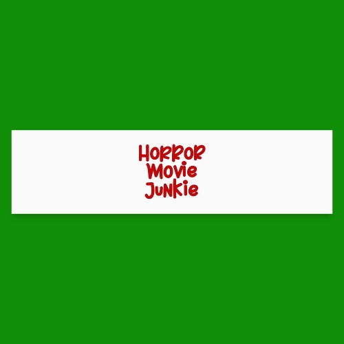Horror Movie Junkie - Bumper Sticker