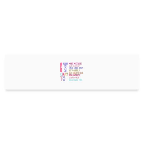 Harmony Collection - It s Okay To Make Mistakes - Bumper Sticker