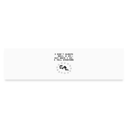 I Don't Always Roll a 20 D&D T-Shirt | Retro 8-Bit - Bumper Sticker