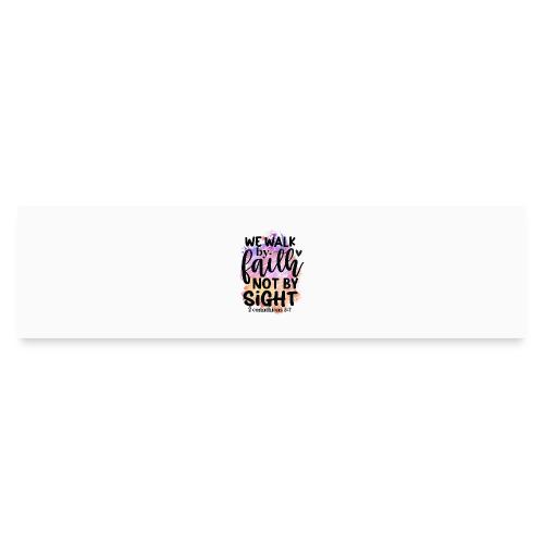 Harmony Collection - We Walk by Faith not by Sight - Bumper Sticker