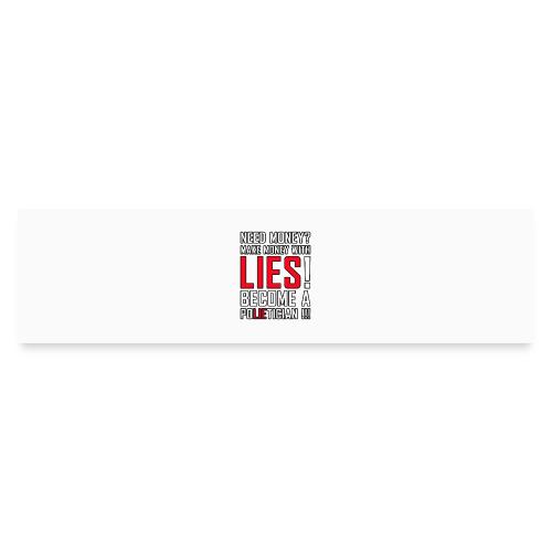 Lies Pay: Become a PoLIEtician Satire - Bumper Sticker