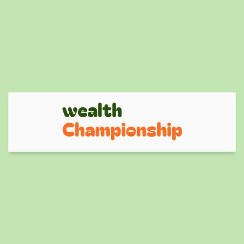 Wealth Championship - Bumper Sticker
