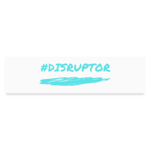 Disruptor - Bumper Sticker