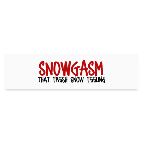 Snowgasm - Bumper Sticker